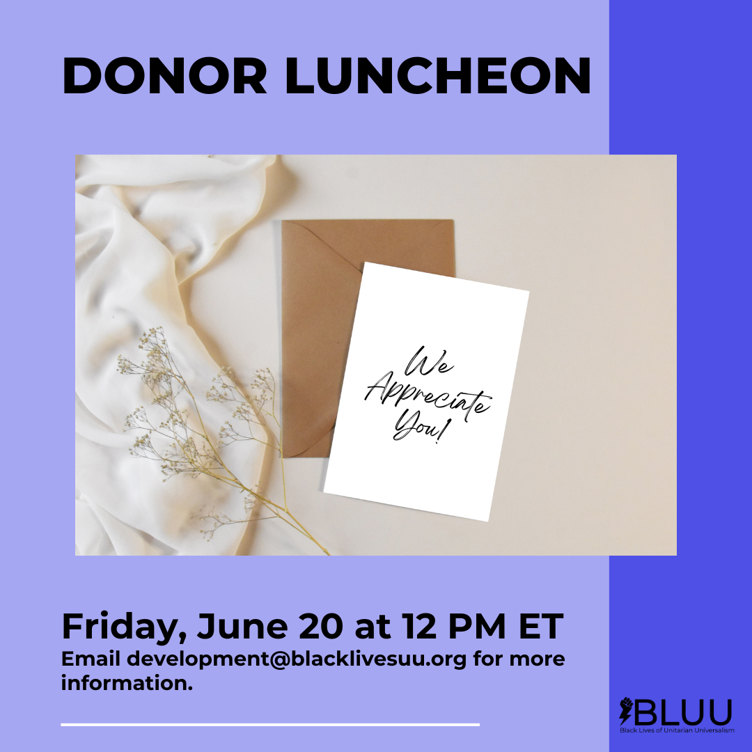 Promotional graphic for a BLUU Donor Luncheon. The top section has a lavender background with bold black text that reads “DONOR LUNCHEON.” Below is a photo of a brown envelope, a white card that says “We Appreciate You!” in script font, a sprig of baby’s breath, and a white cloth. At the bottom, event details are shared: “Friday, June 20 at 12 PM ET. Email development@blacklivesuu.org for more information.” The BLUU logo appears in the bottom right corner. The background features soft lavender and deep blue blocks of color.