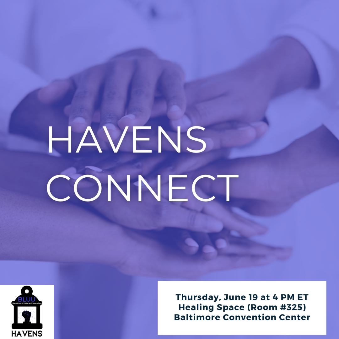 Promotional graphic for a BLUU Havens event titled “HAVENS CONNECT.” The background features a close-up image of multiple hands stacked together in a gesture of unity and support, overlaid with a purple tint. In large white text, the title “HAVENS CONNECT” is centered. At the bottom right, event details are listed: “Thursday, June 19 at 4 PM ET, Healing Space (Room #325), Baltimore Convention Center.” The BLUU Havens logo appears in the bottom left corner, showing a padlock symbol with a raised fist inside.