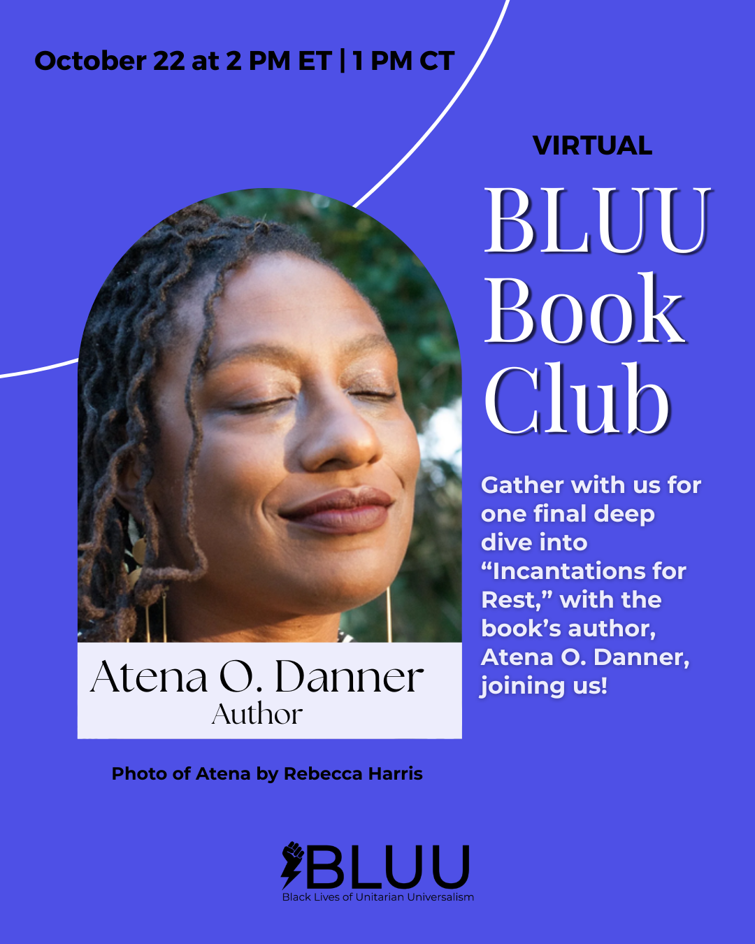Virtual BLUU Book Club event flyer for a discussion of Incantations for Rest with author Atena O. Danner on October 22 at 2 PM ET.